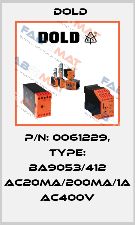 p/n: 0061229, Type: BA9053/412 AC20mA/200mA/1A AC400V Dold