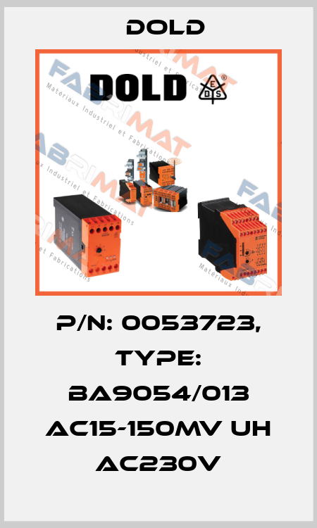 p/n: 0053723, Type: BA9054/013 AC15-150MV UH AC230V Dold