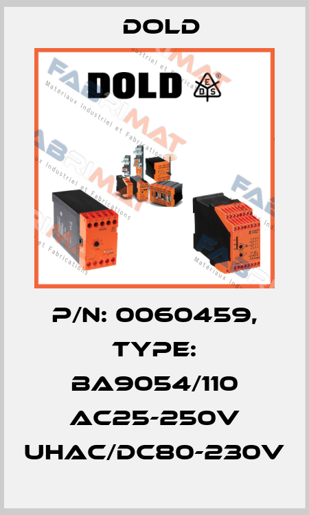 p/n: 0060459, Type: BA9054/110 AC25-250V UHAC/DC80-230V Dold