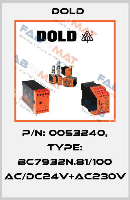 p/n: 0053240, Type: BC7932N.81/100 AC/DC24V+AC230V Dold