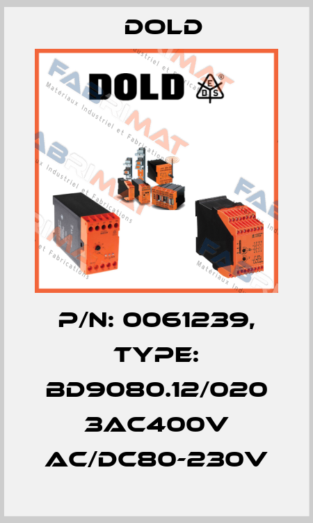 p/n: 0061239, Type: BD9080.12/020 3AC400V AC/DC80-230V Dold