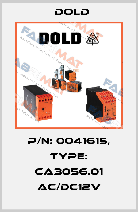 p/n: 0041615, Type: CA3056.01 AC/DC12V Dold