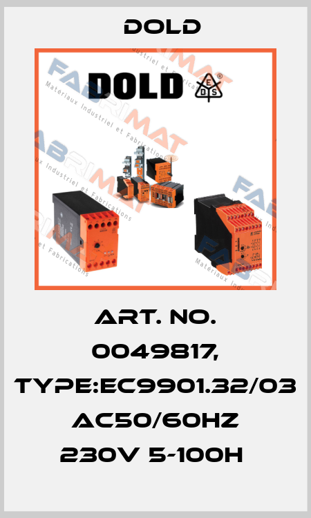 Art. No. 0049817, Type:EC9901.32/03 AC50/60HZ 230V 5-100H  Dold