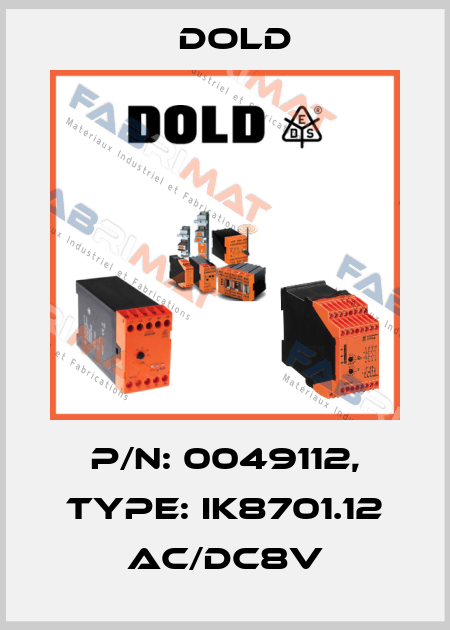 p/n: 0049112, Type: IK8701.12 AC/DC8V Dold