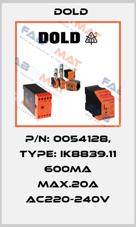 p/n: 0054128, Type: IK8839.11 600mA MAX.20A AC220-240V Dold