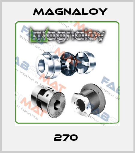 270  Magnaloy