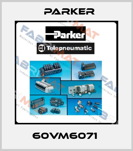 60VM6071  Parker
