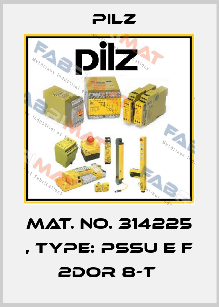 Mat. No. 314225 , Type: PSSu E F 2DOR 8-T  Pilz