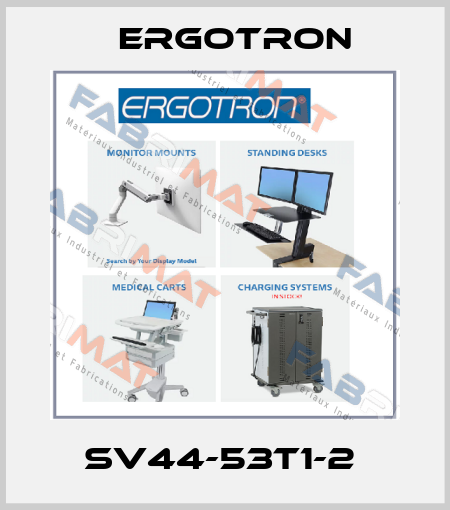 SV44-53T1-2  Ergotron