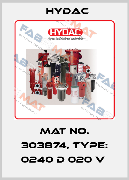 Mat No. 303874, Type: 0240 D 020 V  Hydac