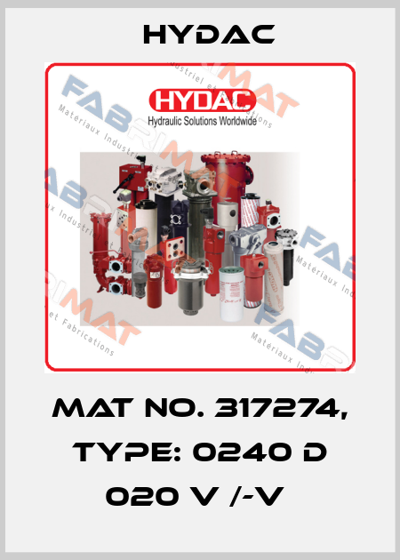 Mat No. 317274, Type: 0240 D 020 V /-V  Hydac