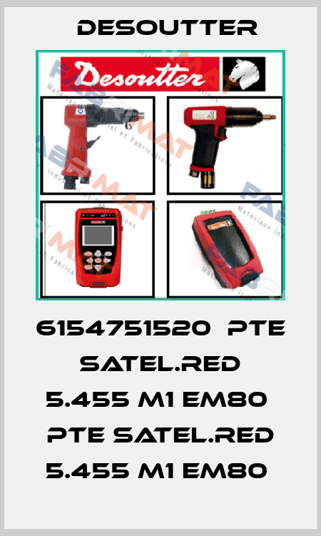 6154751520  PTE SATEL.RED 5.455 M1 EM80  PTE SATEL.RED 5.455 M1 EM80  Desoutter