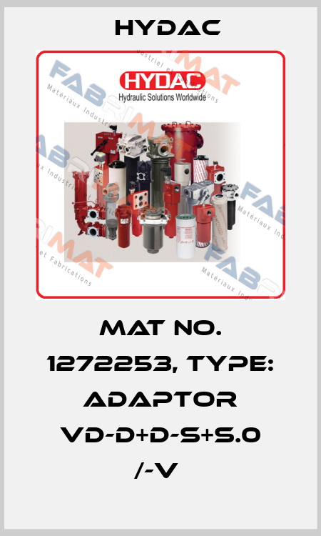 Mat No. 1272253, Type: ADAPTOR VD-D+D-S+S.0 /-V  Hydac