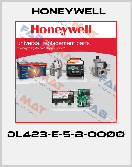 DL423-E-5-B-OOØØ  Honeywell