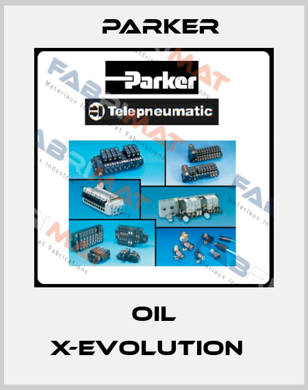 Oil X-Evolution   Parker