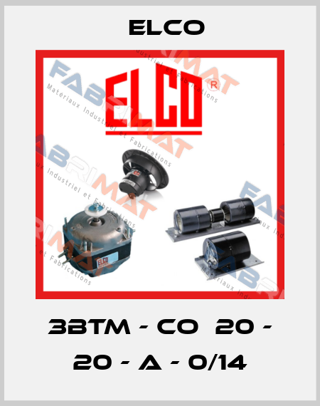 3BTM - CO  20 - 20 - A - 0/14 Elco