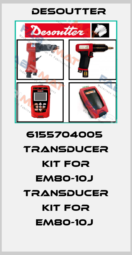 6155704005  TRANSDUCER KIT FOR EM80-10J  TRANSDUCER KIT FOR EM80-10J  Desoutter