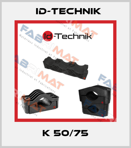 K 50/75 ID-Technik