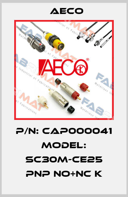 P/N: CAP000041 Model: SC30M-CE25 PNP NO+NC K Aeco