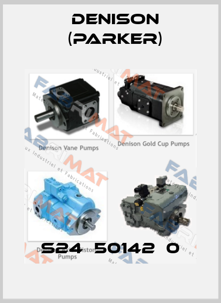 S24‐50142‐0 Denison (Parker)