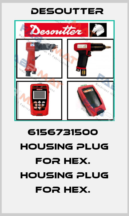 6156731500  HOUSING PLUG FOR HEX.  HOUSING PLUG FOR HEX.  Desoutter