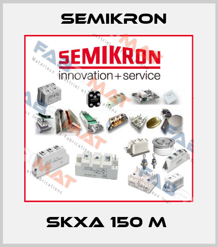 SKXA 150 M  Semikron