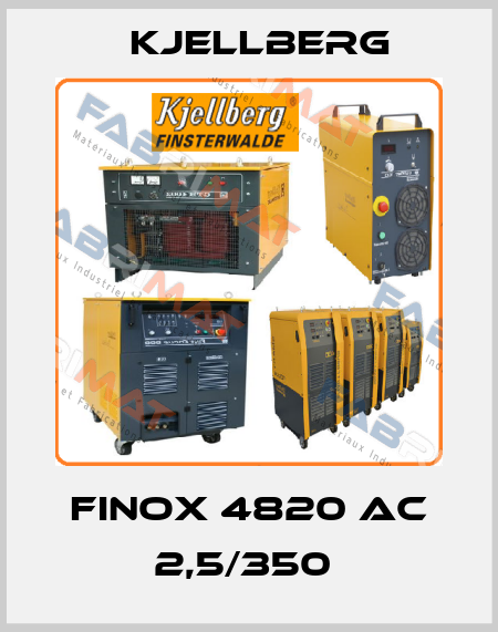 FINOX 4820 AC 2,5/350  Kjellberg