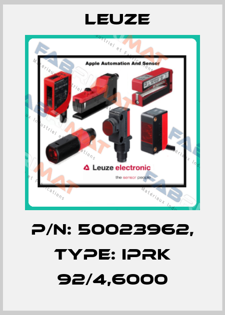 p/n: 50023962, Type: IPRK 92/4,6000 Leuze