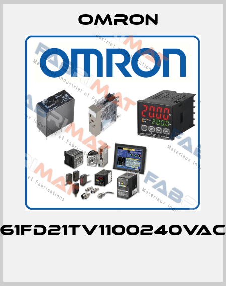 61FD21TV1100240VAC  Omron