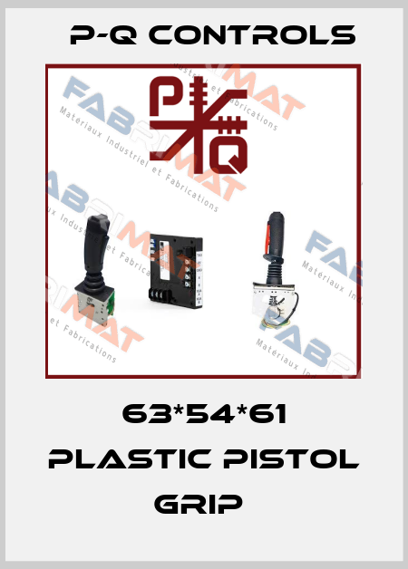 63*54*61 PLASTIC PISTOL GRIP  P-Q Controls