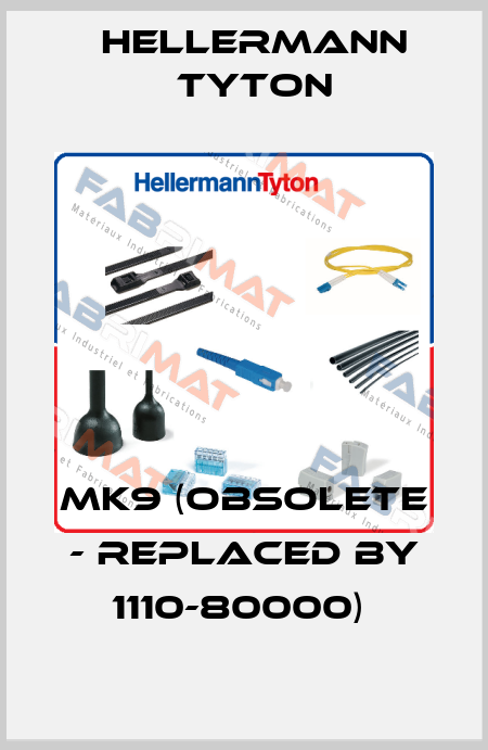 MK9 (obsolete - replaced by 1110-80000)  Hellermann Tyton