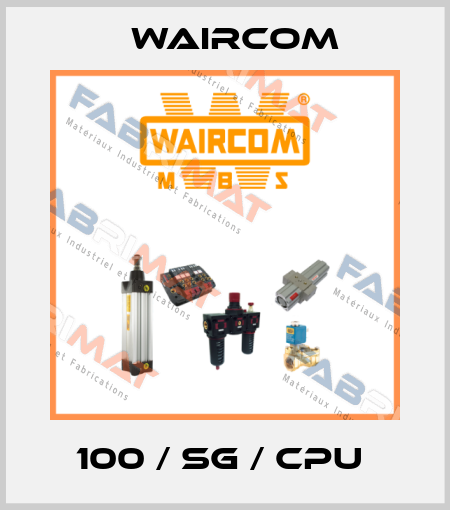 100 / SG / CPU  Waircom