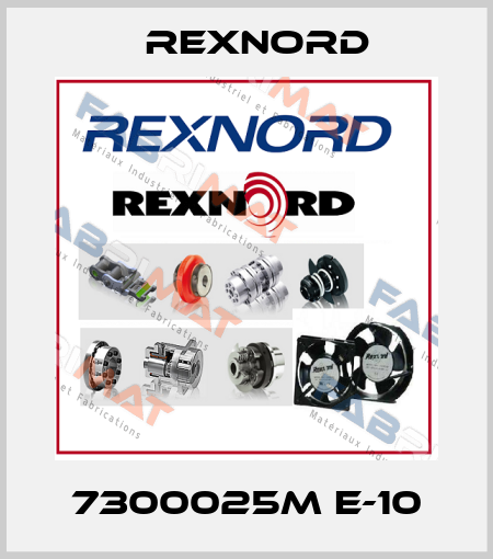 7300025M E-10 Rexnord