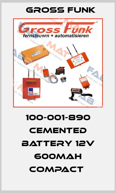 100-001-890 CEMENTED BATTERY 12V 600MAH COMPACT  Gross Funk