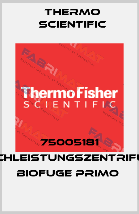 75005181 HOCHLEISTUNGSZENTRIFUGE BIOFUGE PRIMO  Thermo Scientific