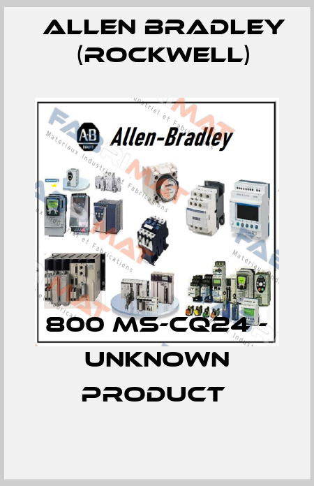 800 MS-CQ24 - UNKNOWN PRODUCT  Allen Bradley (Rockwell)