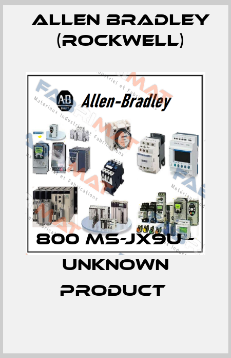 800 MS-JX9U - UNKNOWN PRODUCT  Allen Bradley (Rockwell)