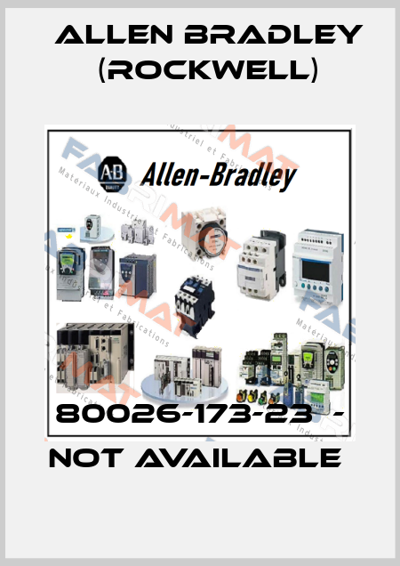 80026-173-23  - NOT AVAILABLE  Allen Bradley (Rockwell)