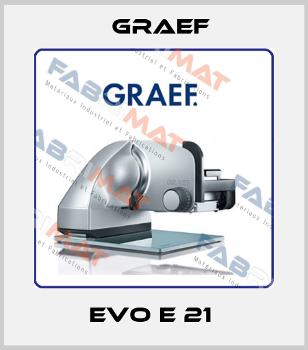 EVO E 21  Graef