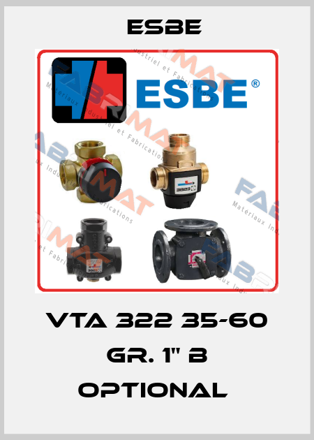 VTA 322 35-60 Gr. 1" B Optional  Esbe