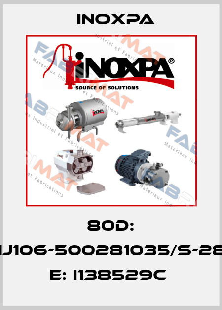 80D: 1J106-500281035/S-28 E: I138529C  Inoxpa