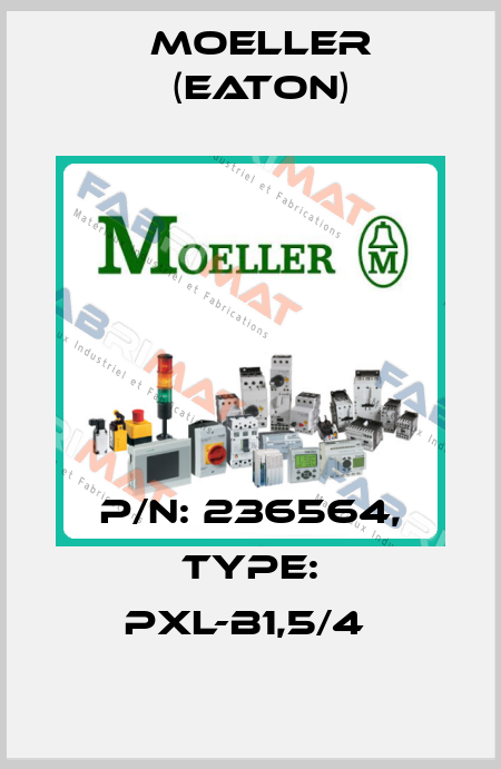 P/N: 236564, Type: PXL-B1,5/4  Moeller (Eaton)