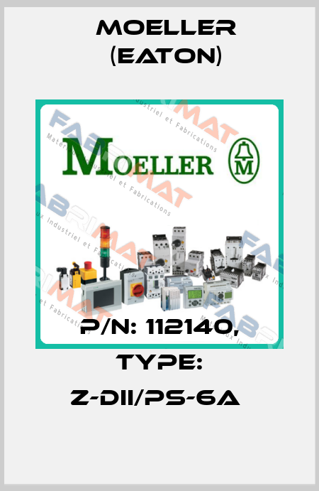 P/N: 112140, Type: Z-DII/PS-6A  Moeller (Eaton)