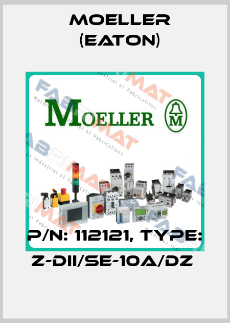 P/N: 112121, Type: Z-DII/SE-10A/DZ  Moeller (Eaton)