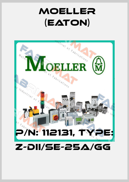 P/N: 112131, Type: Z-DII/SE-25A/GG  Moeller (Eaton)