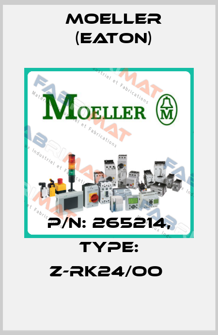 P/N: 265214, Type: Z-RK24/OO  Moeller (Eaton)