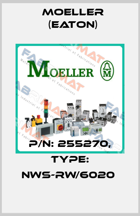 P/N: 255270, Type: NWS-RW/6020  Moeller (Eaton)