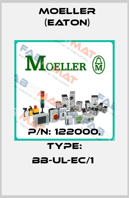 P/N: 122000, Type: BB-UL-EC/1  Moeller (Eaton)