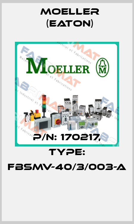 P/N: 170217, Type: FBSMV-40/3/003-A  Moeller (Eaton)