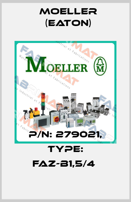 P/N: 279021, Type: FAZ-B1,5/4  Moeller (Eaton)